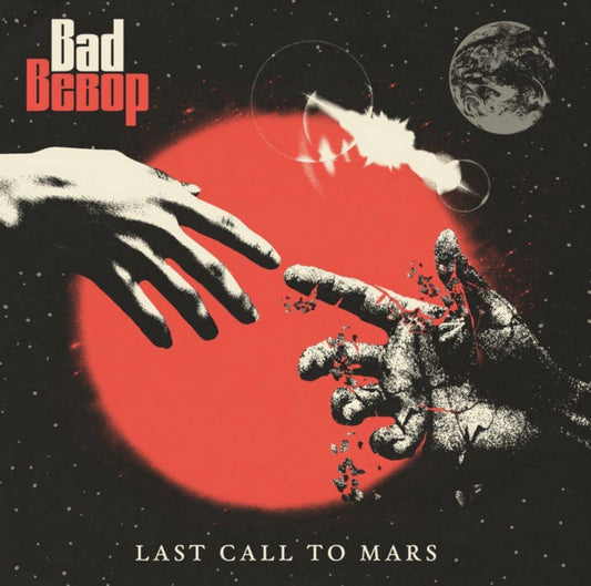 OMR-107 Bad Bebop “Last Call To Mars” CD