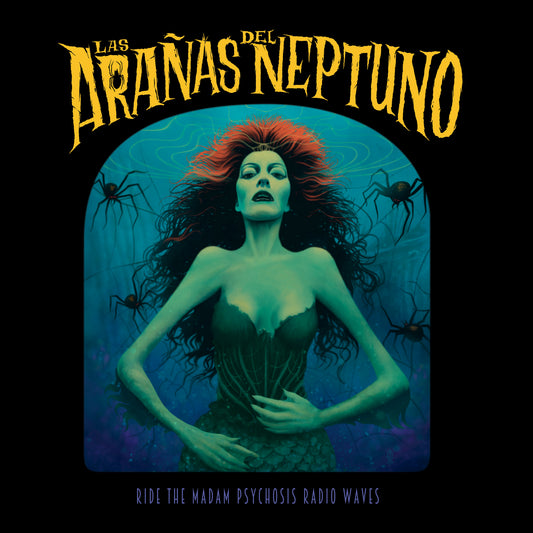OMR-116 Las Aranas Del Neptuno “Ride The Madam Psychosis Radio Waves” CD (Available Now)
